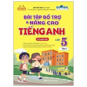 global success - bài tập bổ trợ và nâng cao tiếng anh 5 - tập 2 (có đáp án)