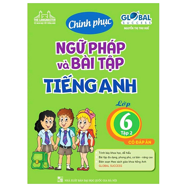 global success - chinh phục ngữ pháp và bài tập tiếng anh lớp 6 - tập 2 (có đáp án) (tái bản)