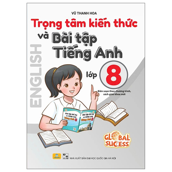 Global Success - Trong Tam Kien Thuc Va Bai Tap Tieng Anh 8