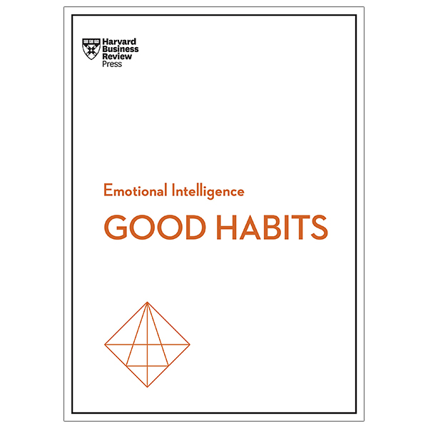 good habits (hbr emotional intelligence series)