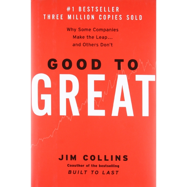 good to great : why some companies make the leap...and others don't