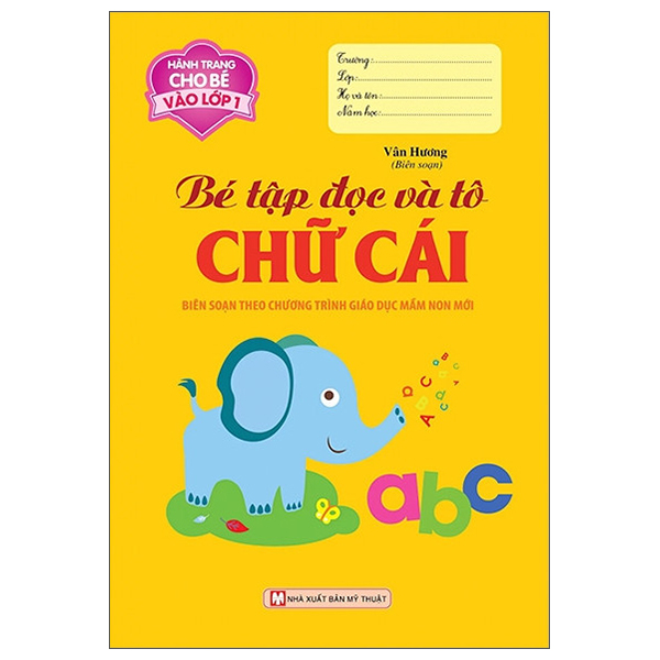 hành trang cho bé vào lớp 1 - bé tập đọc và tô chữ cái