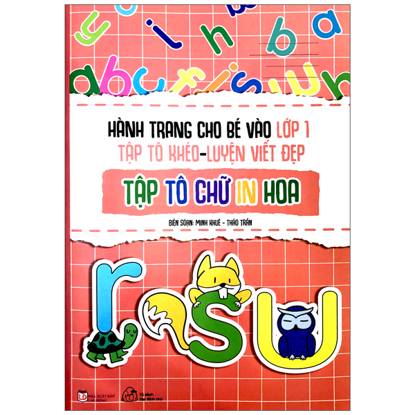 hành trang cho bé vào lớp 1 - tập tô khéo - luyện viết đẹp: tập tô chữ in hoa