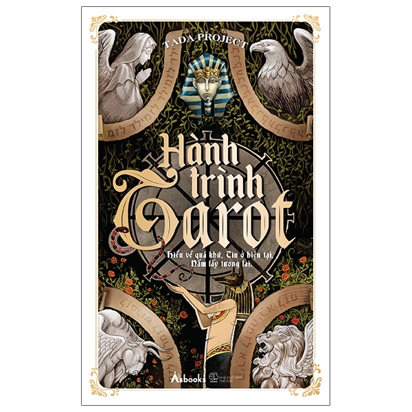 hành trình tarot - hiểu về quá khứ, tin ở hiện tại, nắm lấy tương lai (tái bản 2022)