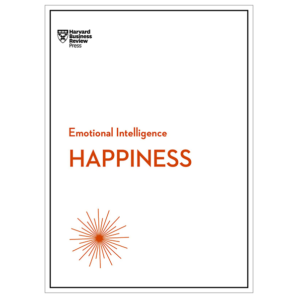 happiness (hbr emotional intelligence series)