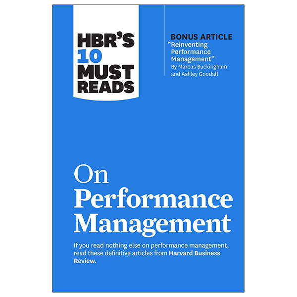 hbr's 10 must reads: on performance management