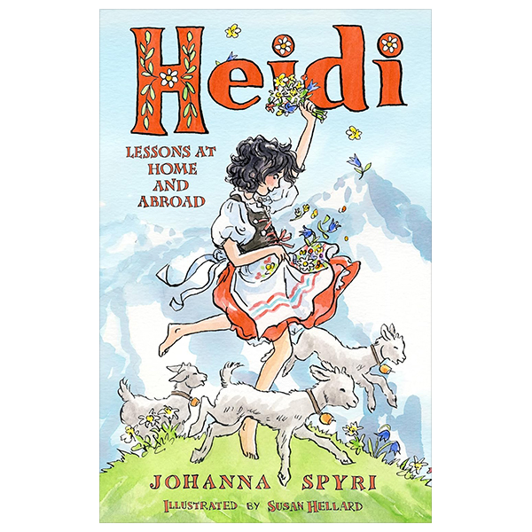 heidi: her early lessons and travels (alma junior classics)