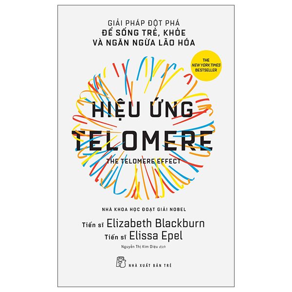 hiệu ứng telomere: giải pháp đột phá để sống trẻ, khỏe, và ngăn ngừa lão hóa