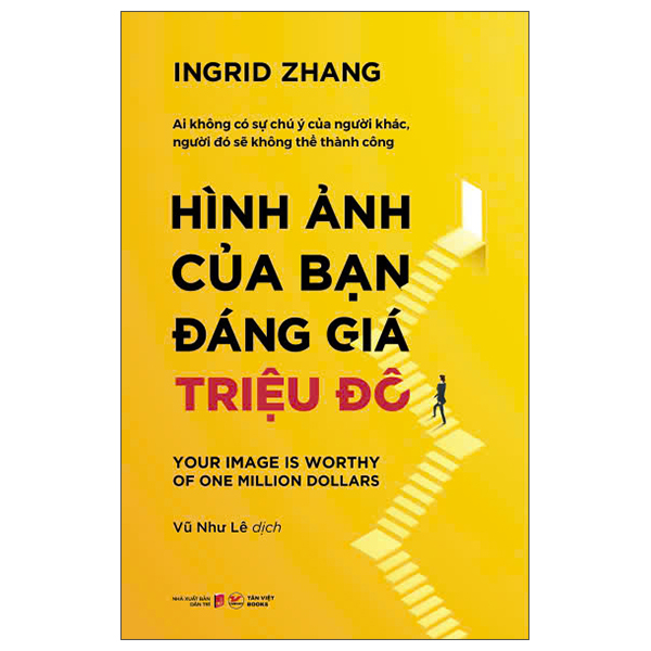 Hinh Anh Cua Ban Dang Gia Trieu Do - Your Image Is Worthy Of One Million Dollars (Tai Ban 2025)