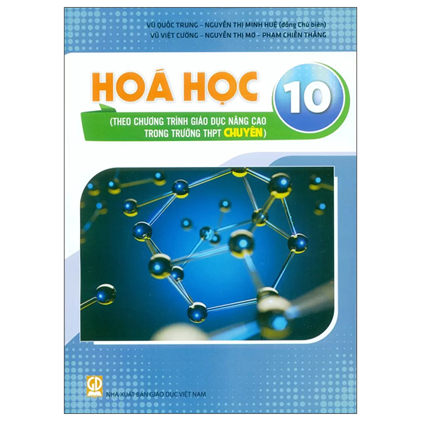 Hóa Học 10 (Theo Chương Trình Giao Dục Nâng Cao Trong Trường THPT Chuyên)