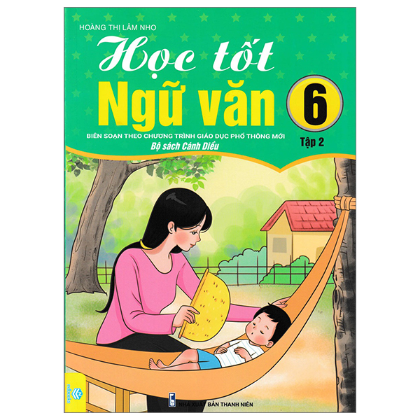 học tốt ngữ văn 6 - tập 2 (cánh diều)