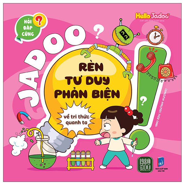 Hoi Dap Cung Jadoo - Ren Tu Duy Phan Bien - Ve Tri Thuc Quanh Ta