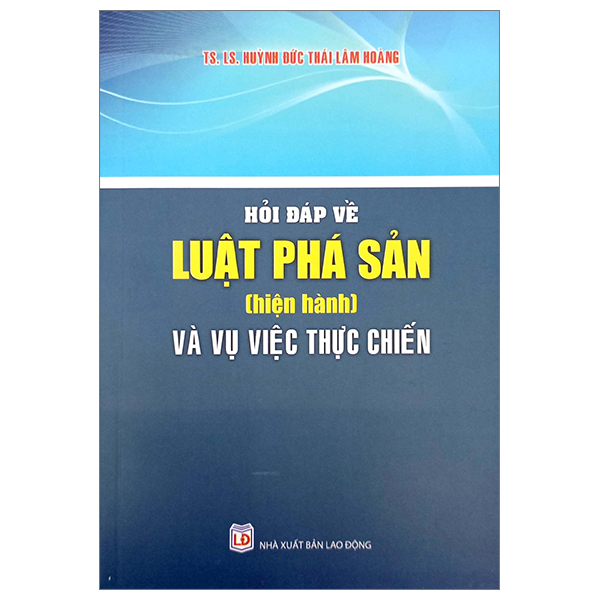 hỏi đáp về luật phá sản (hiện hành) và vụ việc thực chiến