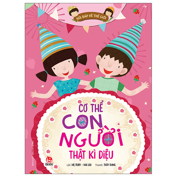 hỏi đáp về thế giới - cơ thể con người thật kì diệu