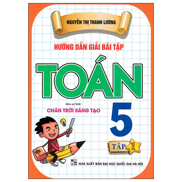 Hướng Dẫn Giải Bài Tập Toán 5 - Tập 1 (Chân Trời)