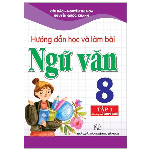 Hướng Dẫn Học Và Làm Bài Ngữ Văn 8 - Tập 1