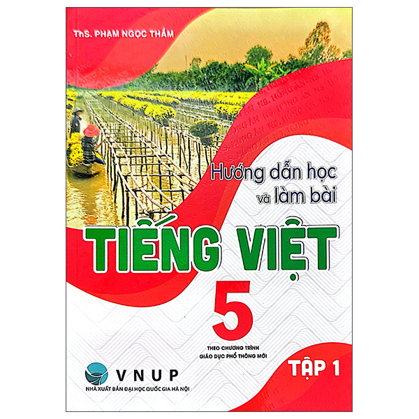 Hướng Dẫn Học Và Làm Bài Tiếng Việt 5 - Tập 1
