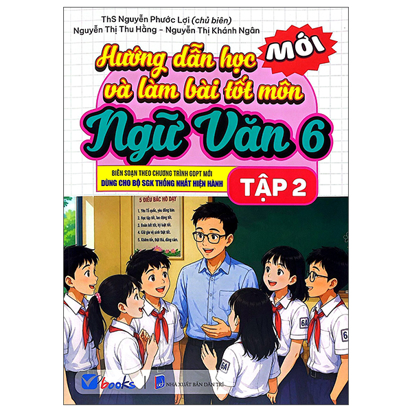 Hướng Dẫn Học Và Làm Bài Tốt Môn Ngữ Văn 6 - Tập 2