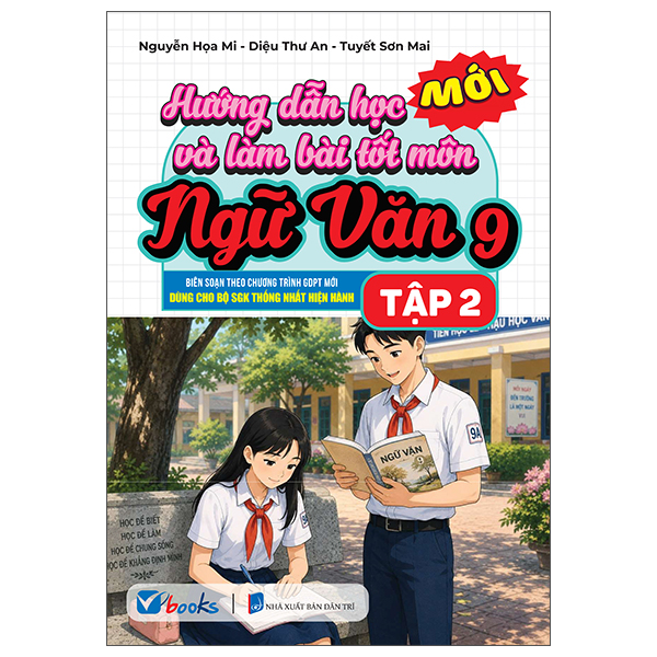Hướng Dẫn Học Và Làm Bài Tốt Môn Ngữ Văn 9 - Tập 2