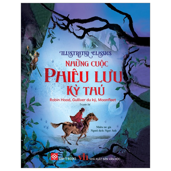 illustrated classics - những cuộc phiêu lưu kỳ thú - robin hood, gulliver du ký, moonfleet