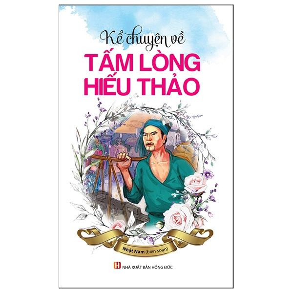 kể chuyện về tấm lòng hiếu thảo (tái bản 2023)