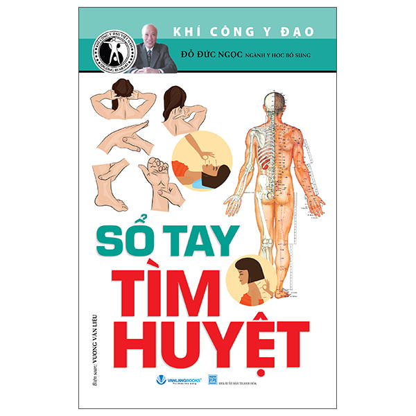 Khí Công Y Đạo - Sổ Tay Tìm Huyệt (Tái Bản 2025)