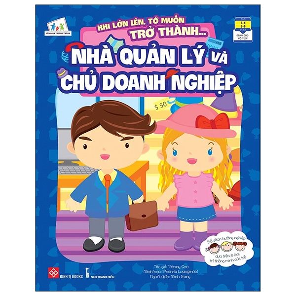 khi lớn lên, tớ muốn trở thành... - nhà quản lý và chủ doanh nghiệp