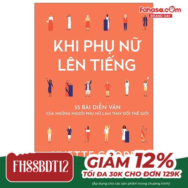 khi phụ nữ lên tiếng - 35 bài diễn văn của những người phụ nữ làm thay đổi thế giới