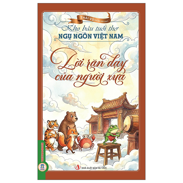 Kho Báu Tuổi Thơ - Ngụ Ngôn Việt Nam - Lời Răn Dạy Của Người Xưa