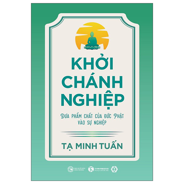 khởi chánh nghiệp: đưa phẩm chất của đức phật vào sự nghiệp