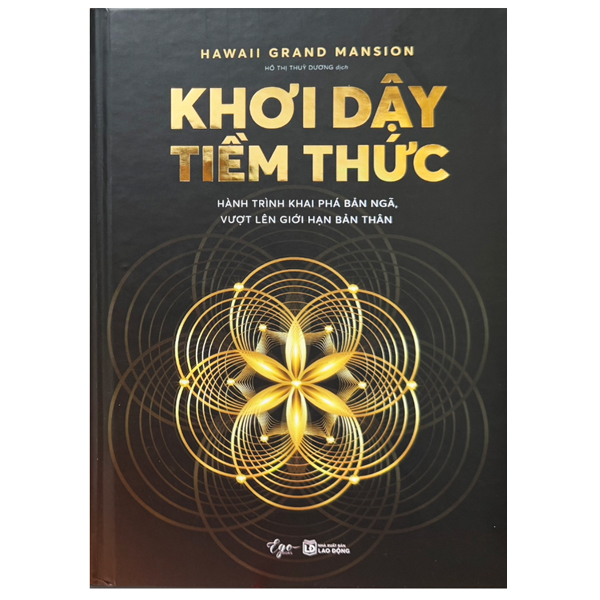 khơi dậy tiềm thức - hành trình khai phá bản ngã, vượt lên giới hạn bản thân - bìa cứng