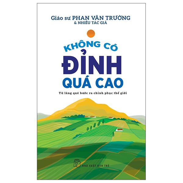 không có đỉnh quá cao - từ làng quê bước ra chinh phục thế giới