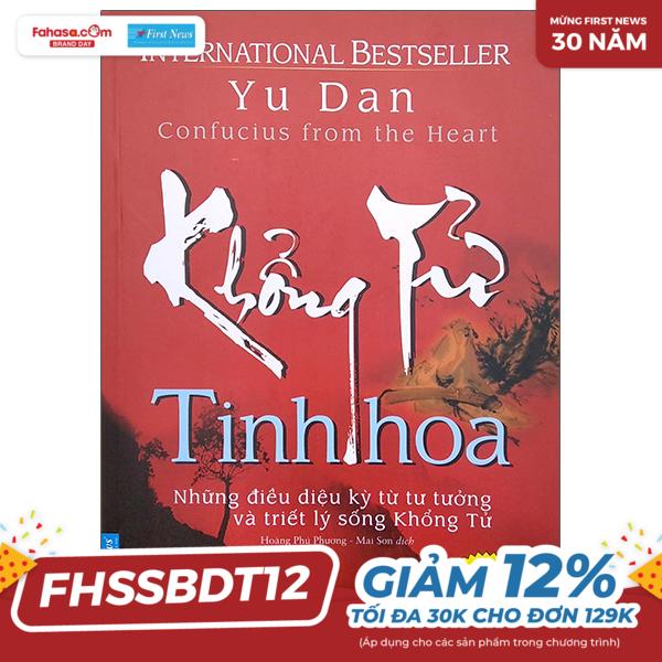 khổng tử tinh hoa - những điều diệu kì từ tư tưởng và triết lí sống khổng tử (tái bản 2022)