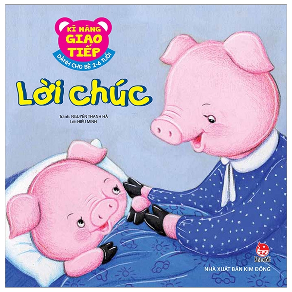 Kĩ Năng Giao Tiếp - Dành Cho Bé 2-6 Tuổi - Lời Chúc (Tái Bản 2026)