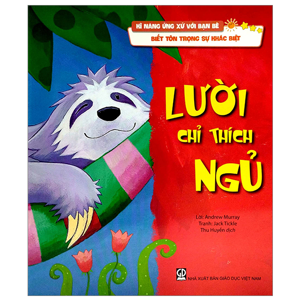 kĩ năng ứng xử với bạn bè - biết tôn trọng sự khác biệt - lười chỉ thích ngủ