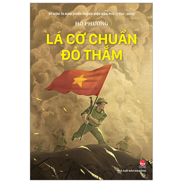 kỉ niệm 70 năm chiến thắng điện biên phủ - lá cờ chuẩn đỏ thắm