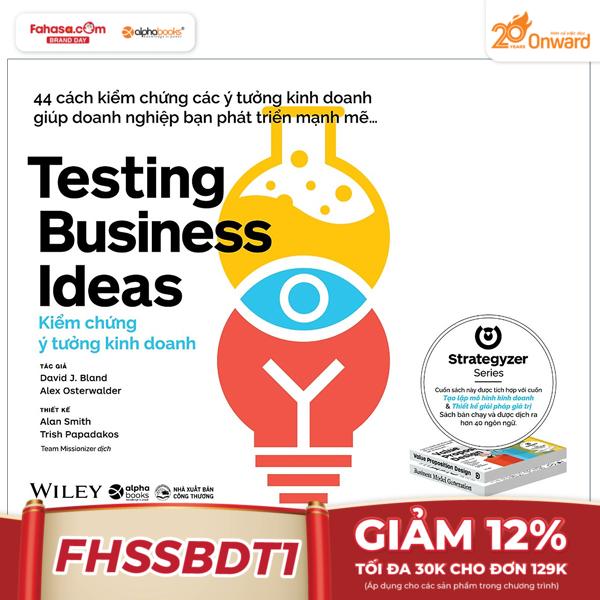 kiểm chứng ý tưởng kinh doanh - testing business ideas