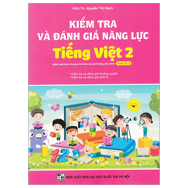 kiểm tra và đánh giá năng lực tiếng việt 2 - học kì 2 (biên soạn theo chương trình giáo dục phổ thông 2018)