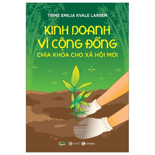 kinh doanh vì cộng đồng - chìa khoá cho xã hội mới