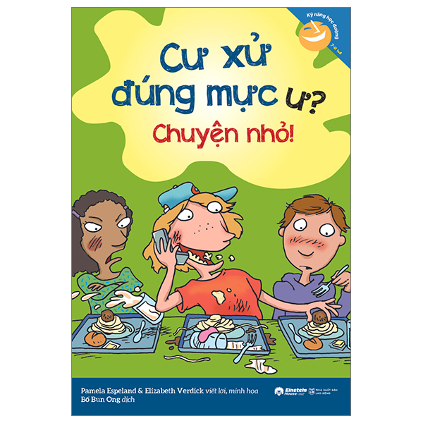 kỹ năng học đường - cư xử đúng mực ư? chuyện nhỏ!