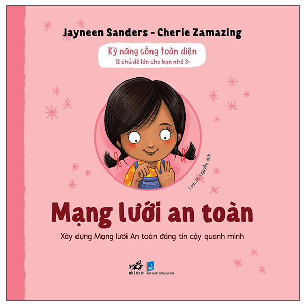 Kỹ Năng Sống Toàn Diện - 12 Chủ Đề Lớn Cho Bạn Nhỏ 3+ - Mạng Lưới An Toàn