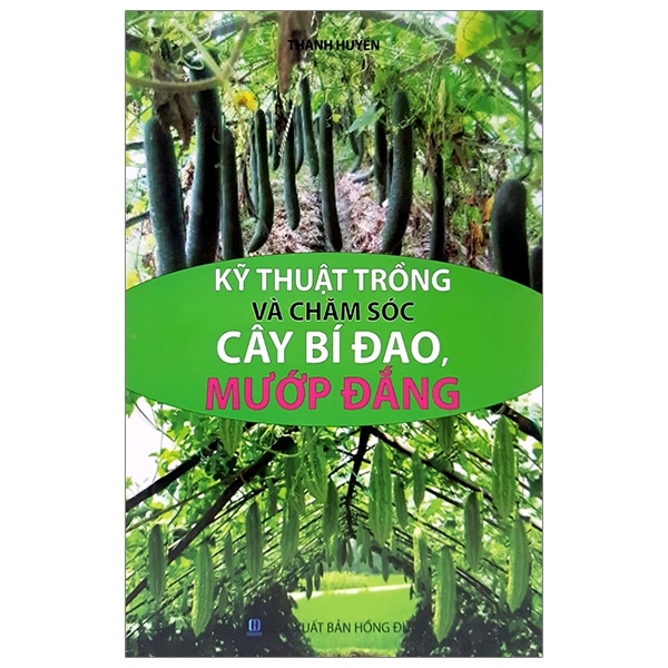 kỹ thuật trồng và chăm sóc cây bí đao, mướp đắng