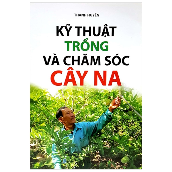 kỹ thuật trồng và chăm sóc cây na