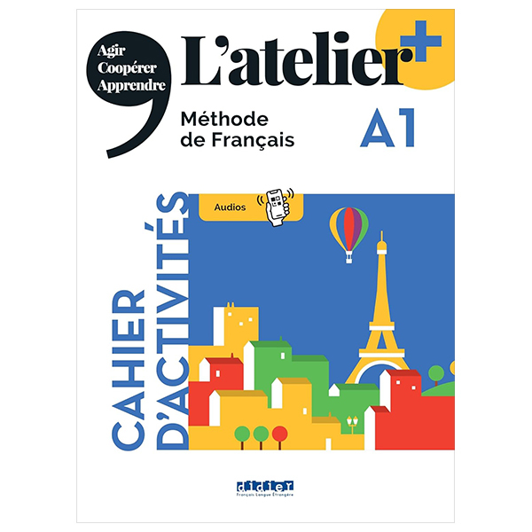 L'atelier + Niv .A1 ( Edition 2022) - Cahier + Didierfle.app