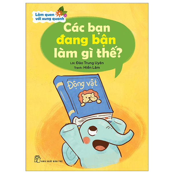 làm quen với xung quanh - các bạn đang bận làm gì thế?