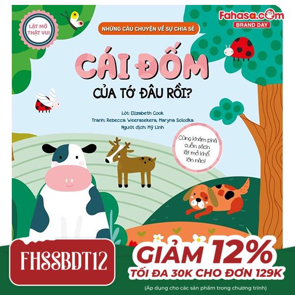 lật mở thật vui - những câu chuyện về sự chia sẻ - cái đốm của tớ đâu rồi? - bìa cứng