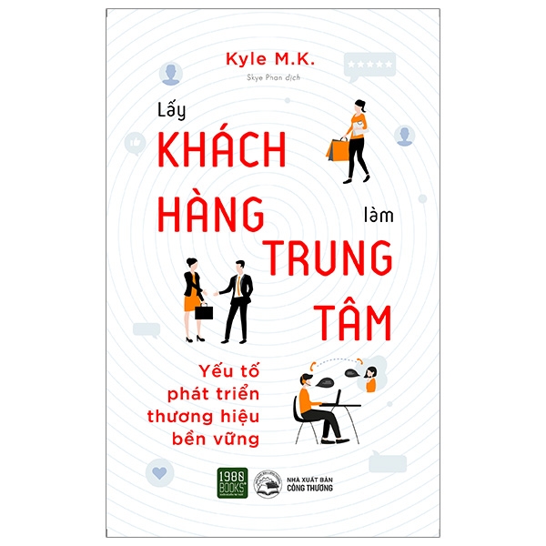 lấy khách hàng làm trung tâm - yếu tố phát triển thương hiệu bền vững