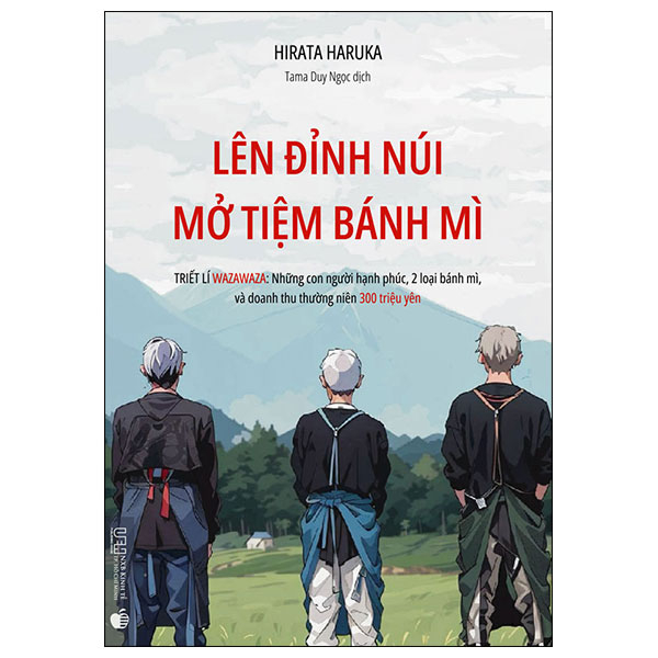 Len Dinh Nui Mo Tiem Banh Mi - Triet Li Wazawaza - Nhung Con Nguoi Hanh Phuc, 2 Loai Banh Mi, Va Doanh Thu Thuong Nien 300 Trieu Yen