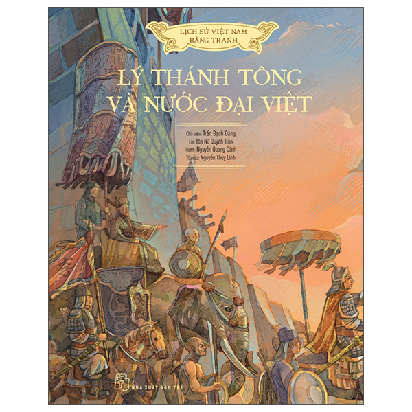 lịch sử việt nam bằng tranh: lý thánh tông và nước đại việt (bản màu)