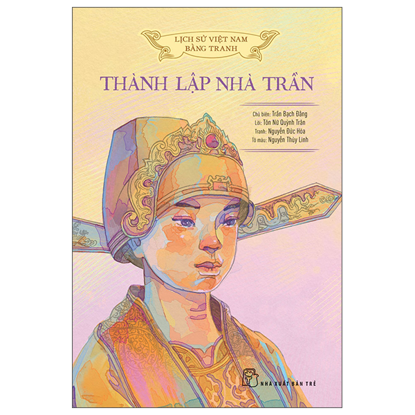 Lich Su Viet Nam Bang Tranh - Thanh Lap Nha Tran - Ban Mau - Bia Cung